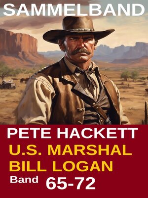 cover image of U.S. Marshal Bill Logan, Band 65-72--Acht Romane (U.S. Marshal Western Sammelband)